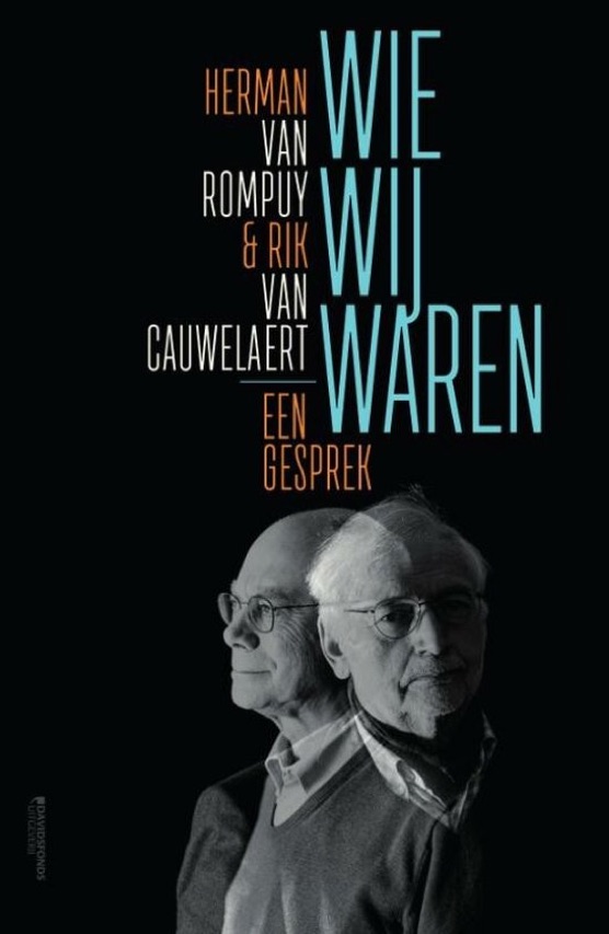 Herman Van Rompuy en Rik Van Cauwelaert - Wie wij waren